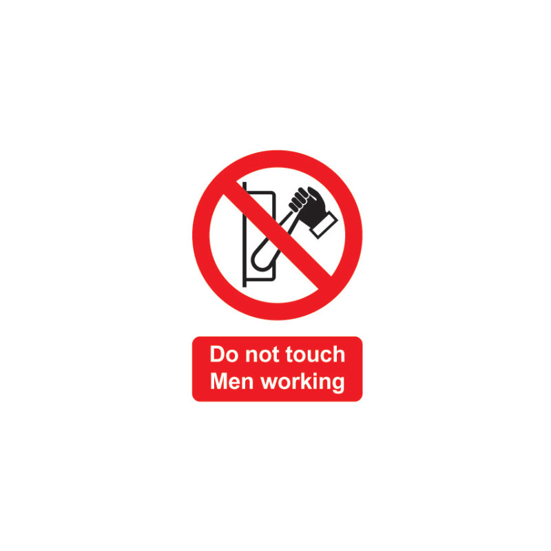 DO NOT TOUCH MEN WORKING RIGID PVC SIGN - 125 X 175MM